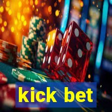 kick bet