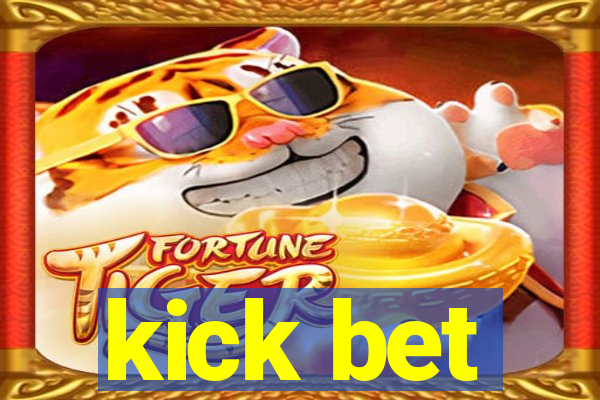 kick bet