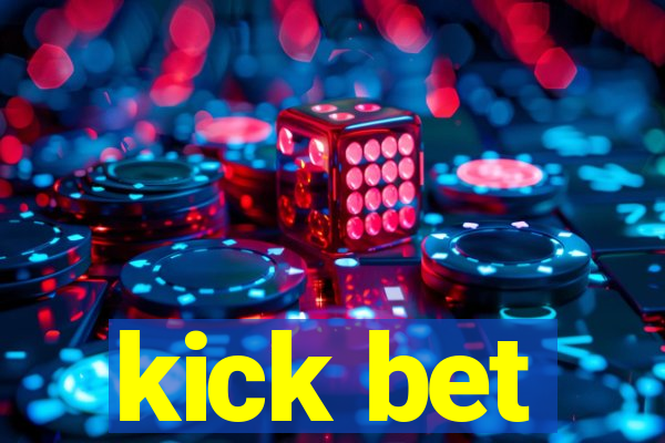 kick bet