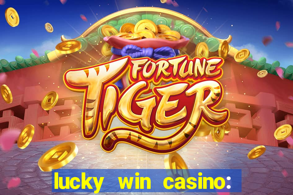 lucky win casino: vegas slots