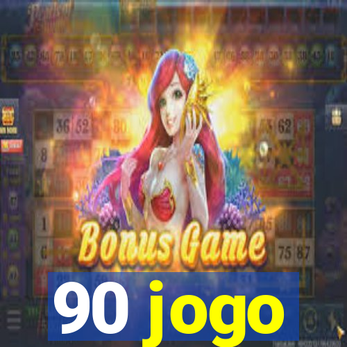 90 jogo