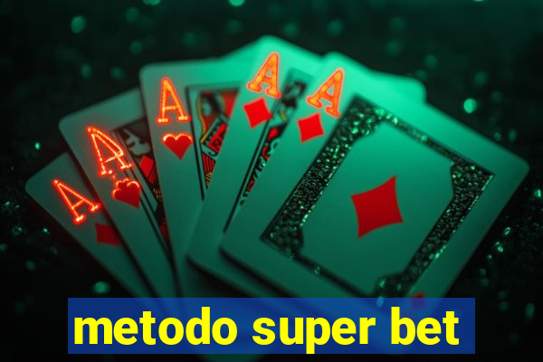 metodo super bet