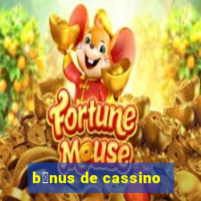 b么nus de cassino