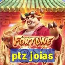 ptz joias