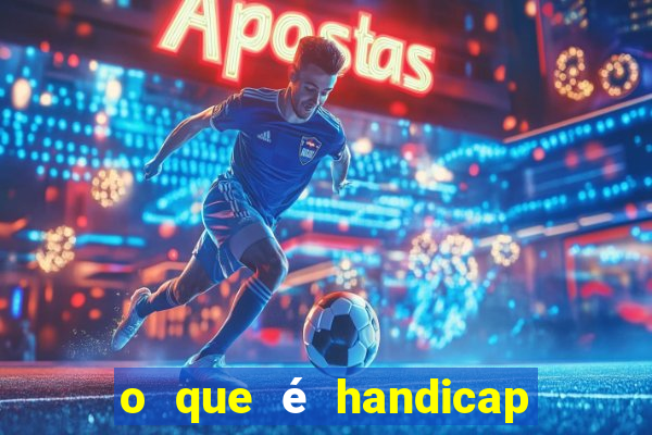 o que é handicap - 1.5