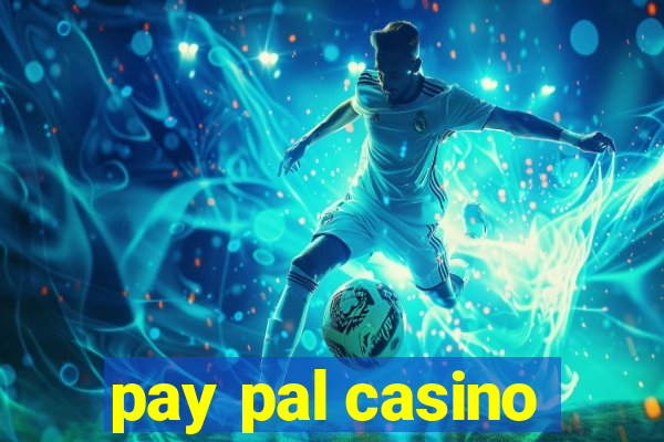 pay pal casino