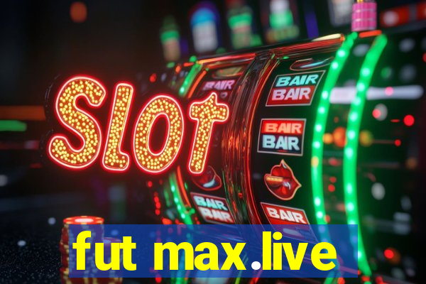 fut max.live