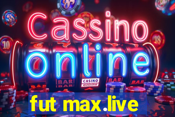 fut max.live