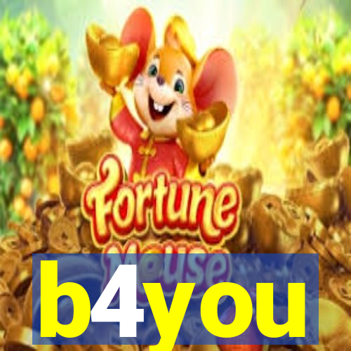 b4you