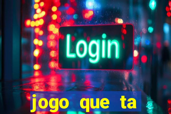 jogo que ta pagando de verdade