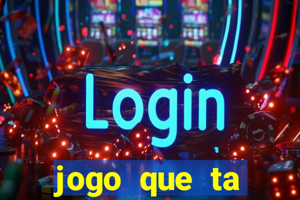 jogo que ta pagando de verdade