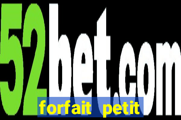 forfait petit manoir du casino