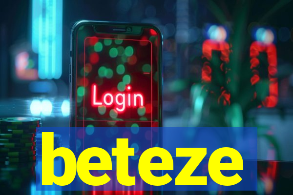 beteze