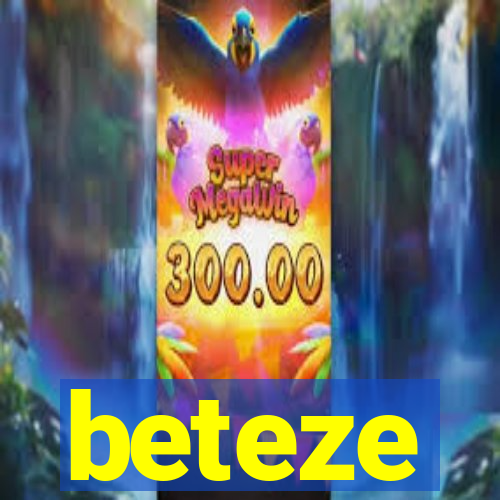 beteze