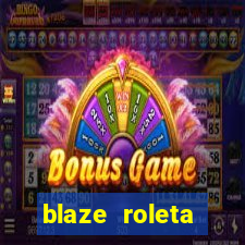 blaze roleta apostas online