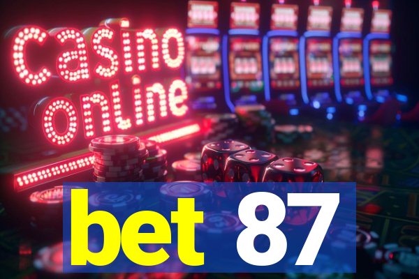 bet 87