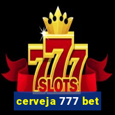 cerveja 777 bet