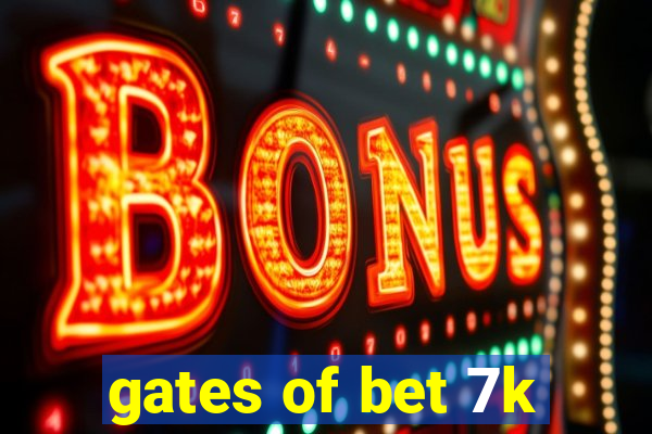 gates of bet 7k