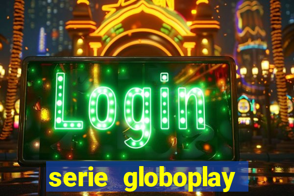 serie globoplay sobre jogo do bicho