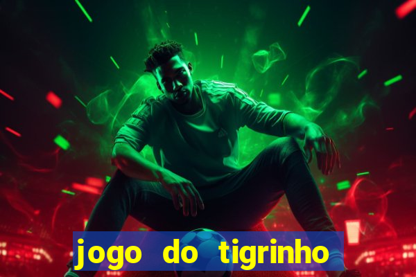 jogo do tigrinho deposito de 1 real