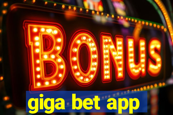 giga bet app