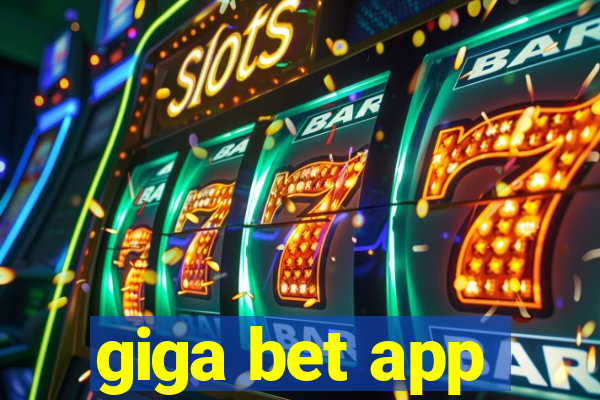 giga bet app