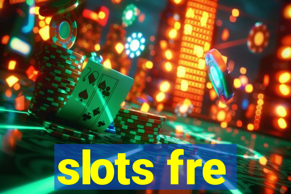 slots fre