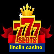 linciln casino