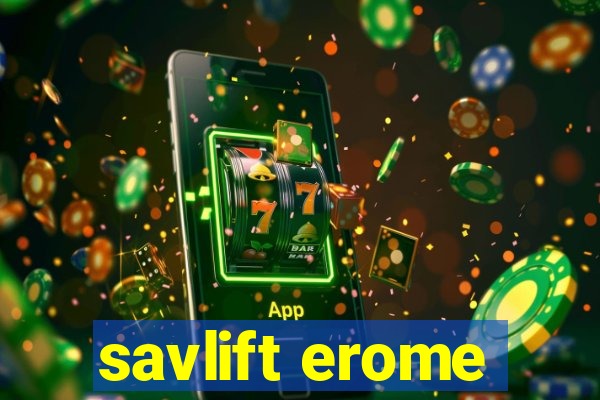 savlift erome