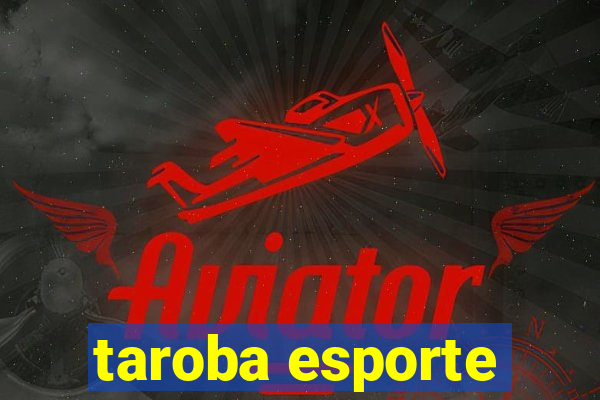 taroba esporte