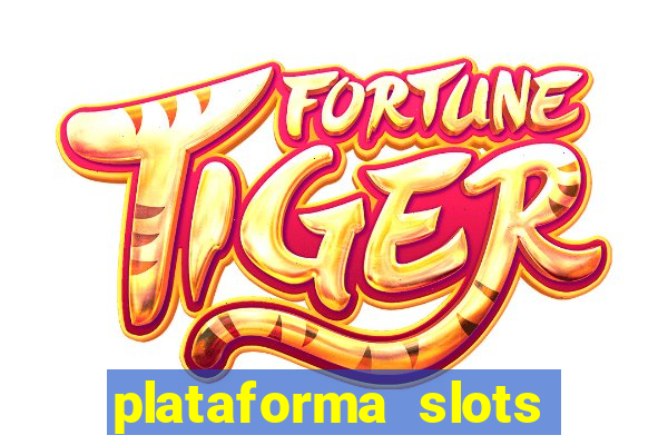 plataforma slots paga mesmo