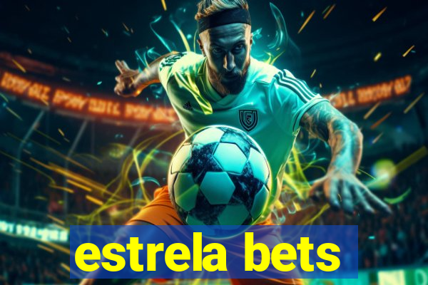 estrela bets