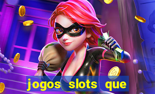 jogos slots que pagam dinheiro de verdade