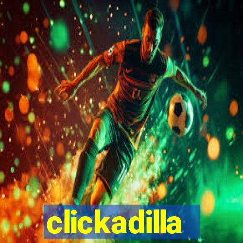 clickadilla