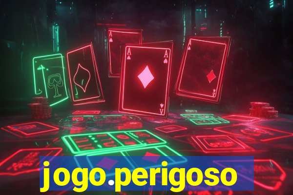 jogo.perigoso