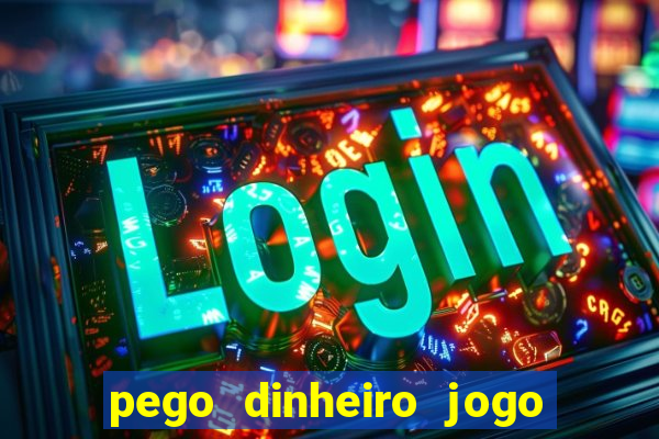 pego dinheiro jogo na beat