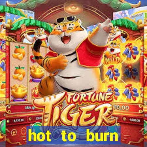 hot to burn extreme slot free