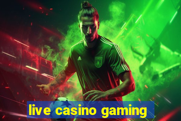 live casino gaming