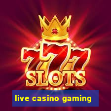 live casino gaming