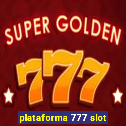 plataforma 777 slot