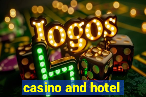 casino and hotel