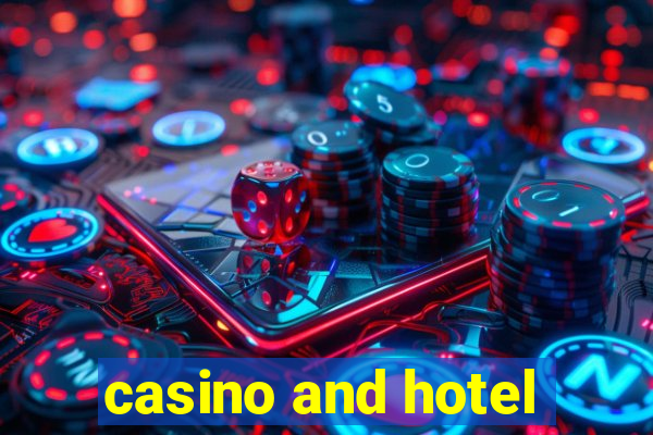 casino and hotel