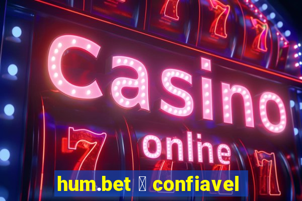 hum.bet 茅 confiavel