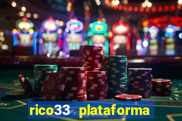 rico33 plataforma de jogos