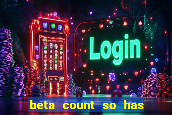 beta count so has changed pt br