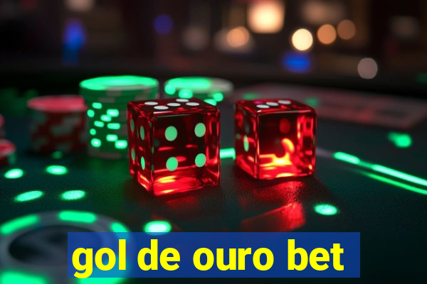 gol de ouro bet