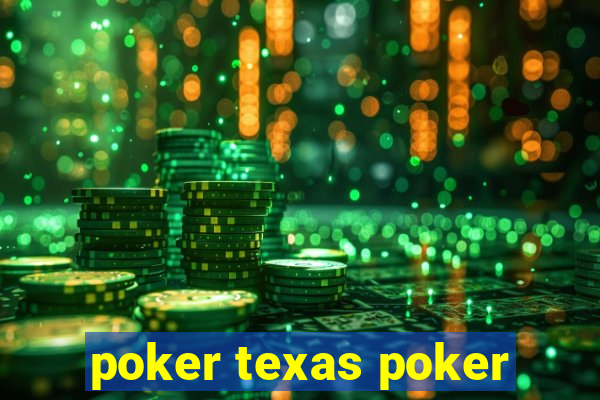 poker texas poker