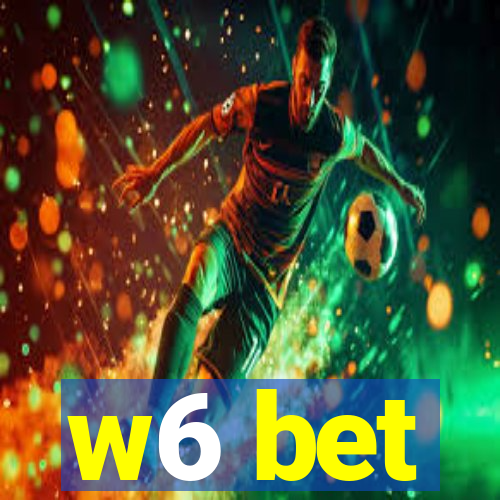 w6 bet