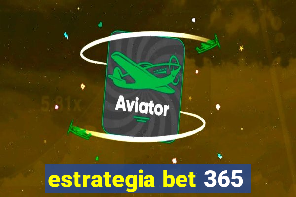 estrategia bet 365