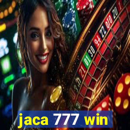 jaca 777 win